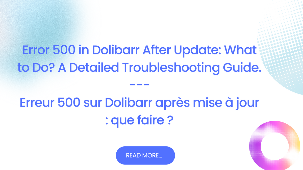 Error 500 in Dolibarr After Update: What to Do? A Detailed ...